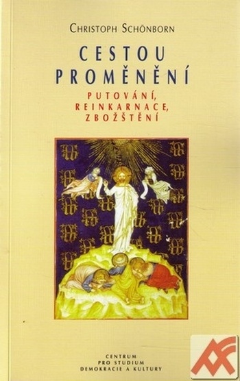 Cestou proměnění. Putování, reinkarnace, zbožštění