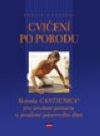 Cvičení po porodu. Metoda Cantienica pro pevnou postavu a posílení pánevního dna