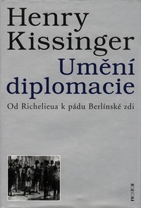 Umění diplomacie. Od Richelieua k pádu Berlínské zdi