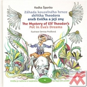 Záhada kouzelného hrnce skřítka Theodora aneb Evička a její sny + CD