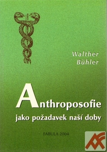 Anthroposofie jako požadavek naší doby