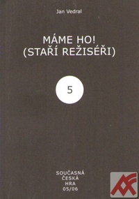 Máme ho! (Staří režiséři)