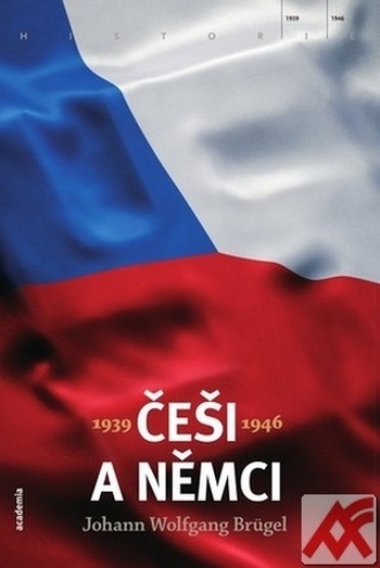 Češi a Němci II. 1939-1946
