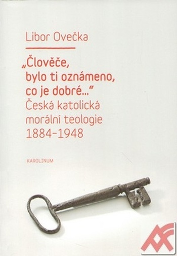 Člověče, bylo ti oznámeno, co je dobré...