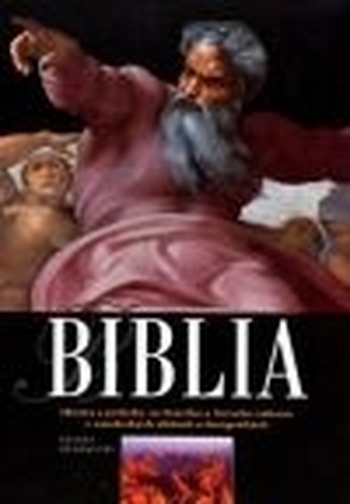 Biblia. Miesta a príbehy zo Starého a NZ v umeleckých dielach ...