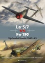 La-5/7 vs Fw 190. Východní fronta 1942-45