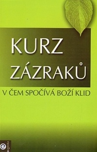 Kurz zázraků 1. V čem spočívá boží klid