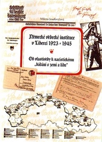 Německé vědecké instituce v Liberci 1923 -1945. Od vlastivědy k nacistickému bád