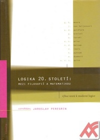 Logika 20. století: mezi filosofií a matematikou