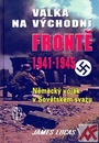 Válka na východní frontě 1941 - 1945. Německý voják v Sovětském svazu