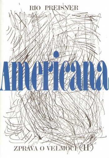 Americana. Zpráva o velmoci II.
