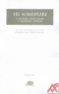 Tři komentáře k filosofii Hanse Jonase a Emmanuela Lévinase