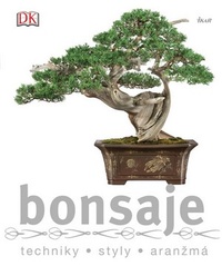 Bonsaje. Techniky, styly, aranžmá