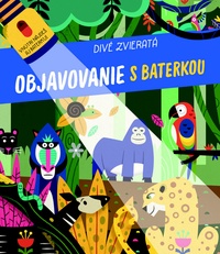 Objavovanie s baterkou - Divé zvieratá