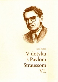 V dotyku s Pavlom Straussom VI.