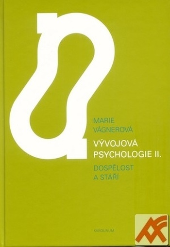 Vývojová psychologie II. Dospělost a stáří
