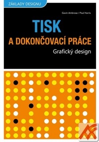 Tisk a dokončovací práce. Grafický design