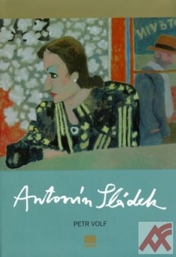 Antonín Sládek. Obrazy z let 1961-2005