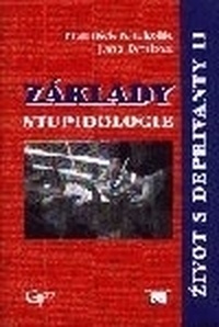 Základy stupidologie - život s deprivanty II.
