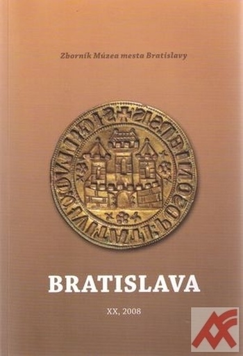 Bratislava XX. Zborník Múzea mesta Bratislavy 2008