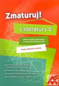 Zmaturuj! z literatúry 2. Druhé, doplnené vydanie