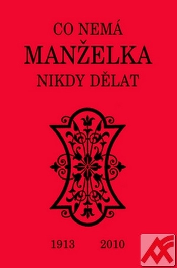 Co nemá manželka nikdy dělat
