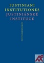 Iustiniani Institutiones. Justiniánské instituce