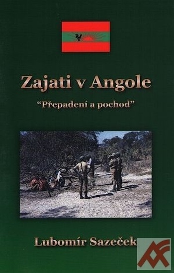 Zajati v Angole. Přepadení a pochod