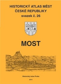 Most. Historický atlas měst České republiky svazek č. 26