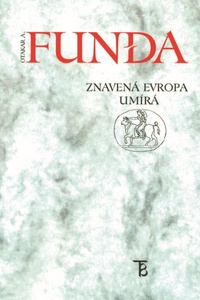 Znavená Evropa umírá