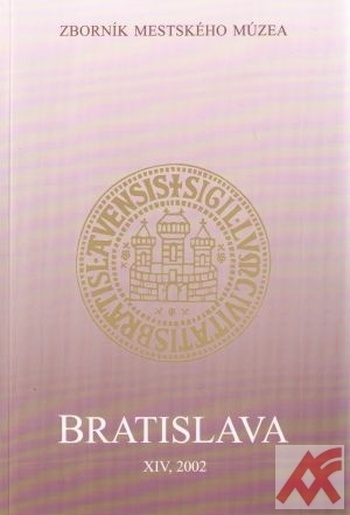 Bratislava XIV. Zborník mestského múzea 2002