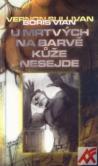 U mrtvých na barvě kůže nesejde