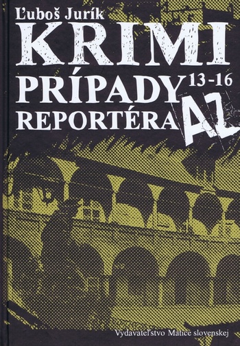 Krimi prípady reportéra AZ 13-16