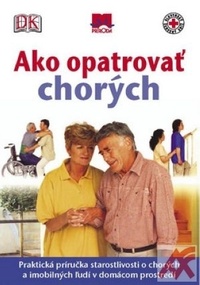 Ako opatrovať chorých