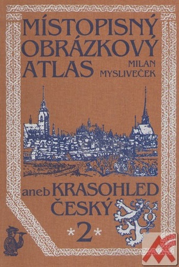 Místopisný obrázkový atlas aneb Krasohled český 2.