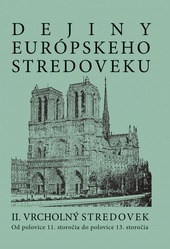 Dejiny európskeho stredoveku II. Vrcholný stredovek