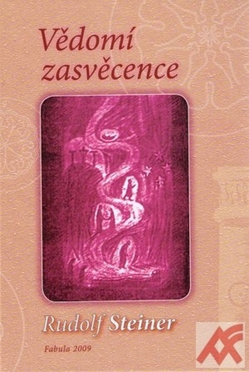 Vědomí zasvěcence. Správné a nesprávné cesty duchovního bádání