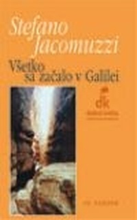 Všetko sa začalo v Galilei