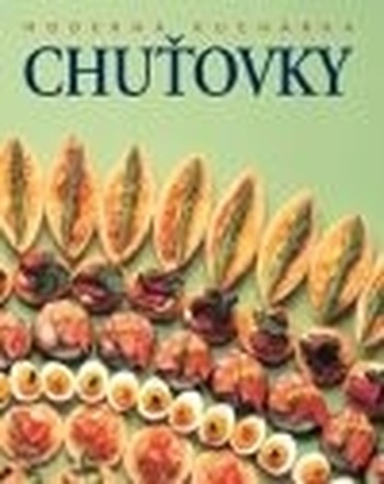 Chuťovky - Moderná kuchárka