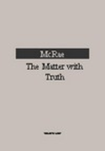 The Matter with Truth