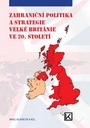 Zahraniční politika a strategie Velké Británie ve 20. století