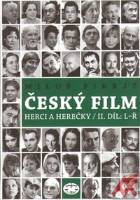 Český film. Herci a herečky / II.díl L-Ř