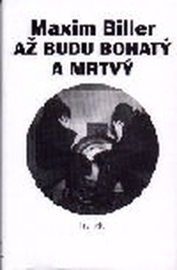 Až budu bohatý a mrtvý
