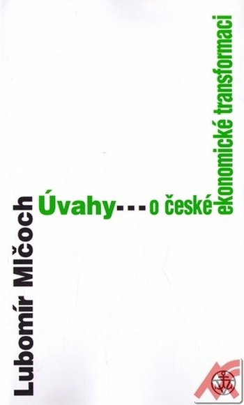 Úvahy o české ekonomické transformaci