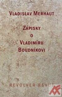 Zápisky o Vladimíru Boudníkovi