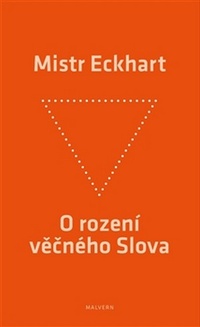 O rození věčného Slova. Křesťanská praxe rození Božího Syna