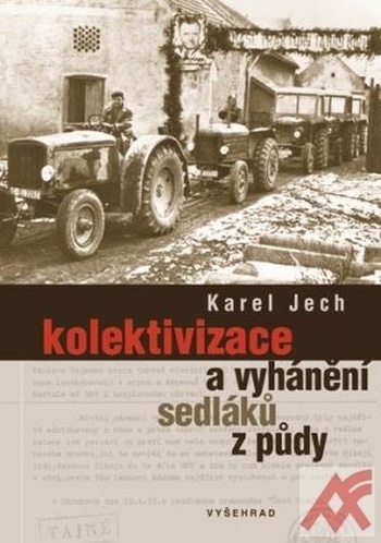 Kolektivizace a vyhánění sedláků z půdy