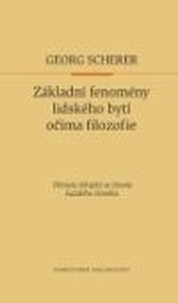 Základní fenomény lidského bytí očima filozofie