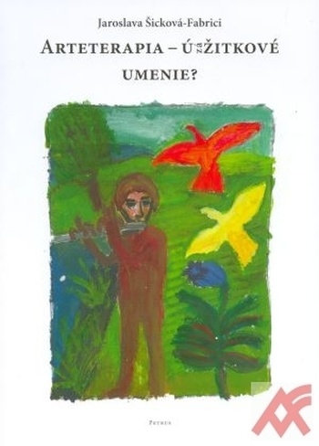 Arteterapia - úžitkové umenie?