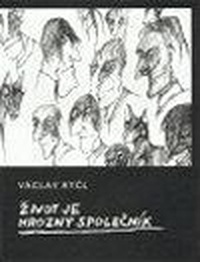 Život je hrozný společník